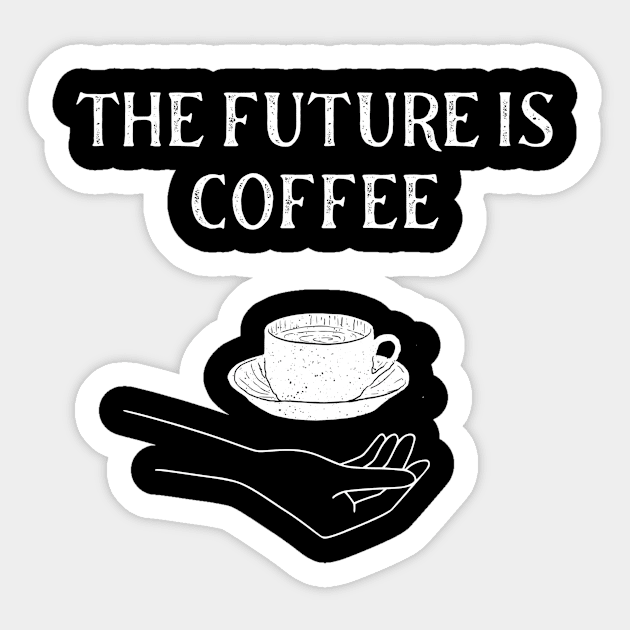 The future is coffee Sticker by Sloop